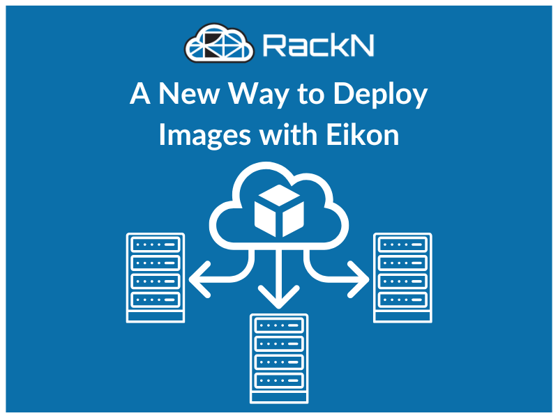 Thumbnail for blog post "A New Way to Deploy Images with Eikon" depicting an image from a VM in the cloud being deployed on to three server racks.