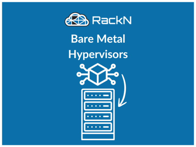 Bare Metal Hypervisors