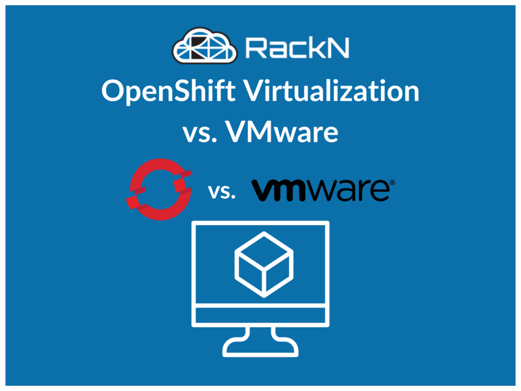 Thumbnail for OpenShift Virtualization vs. VMware blog post. Graphic depicts the logos for OpenShift and VMware over a depiction of a virtual machine running on a computer monitor.