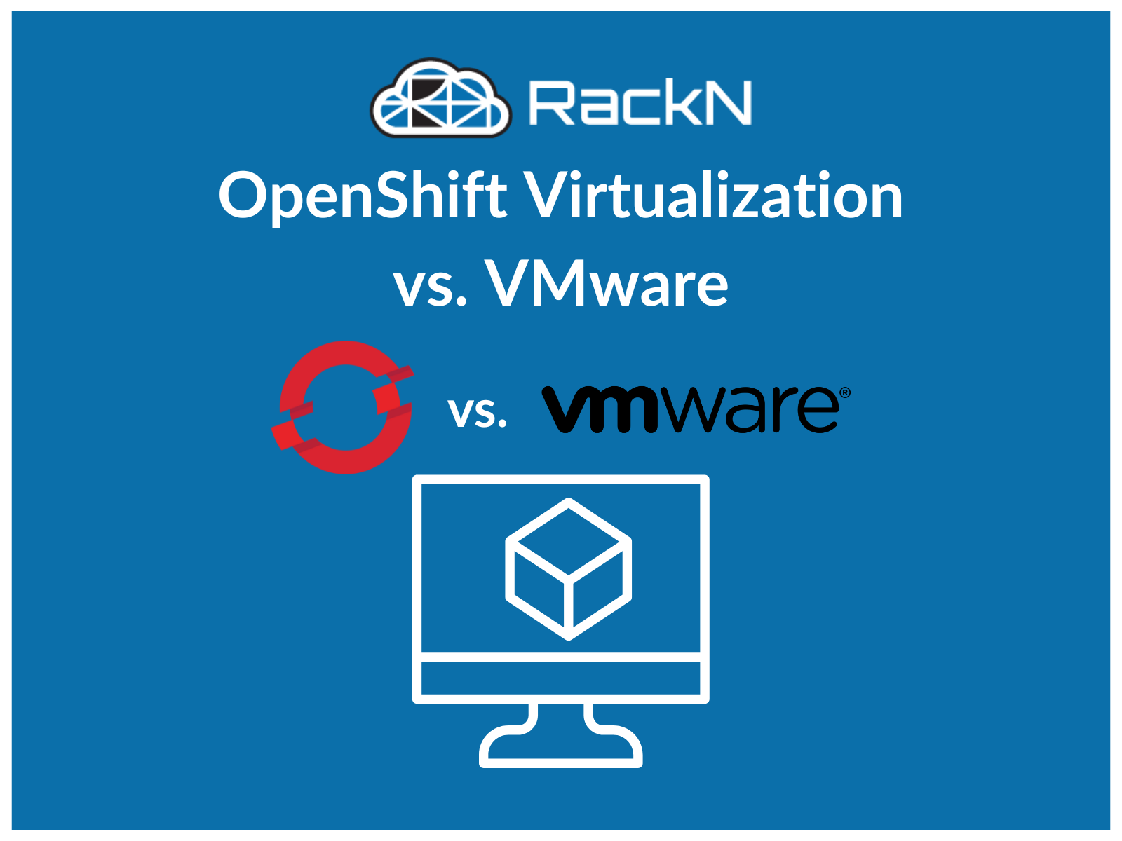 Thumbnail for OpenShift Virtualization vs. VMware blog post. Graphic depicts the logos for OpenShift and VMware over a depiction of a virtual machine running on a computer monitor.