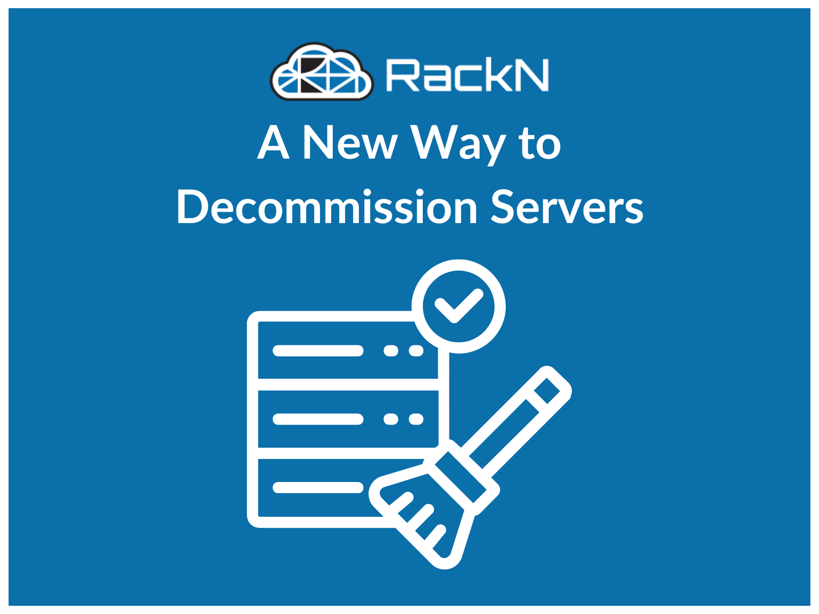 Thumbnail for A New Way to Decommission Servers blog post. Graphic depicts a server being cleaned.